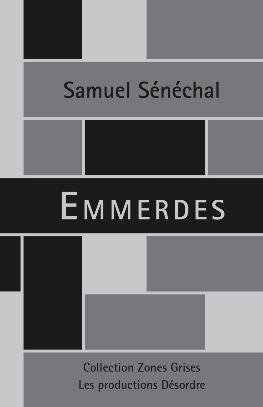 Emmerdes de Sanuel Sénéchal