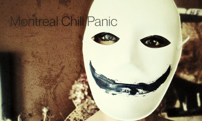 montreal chill panic heyh now